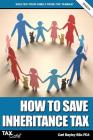 How to Save Inheritance Tax 2018/19 Cover Image