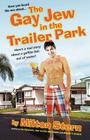 The Gay Jew in the Trailer Park Cover Image
