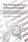 The Changing Face of Representation: The Gender of U.S. Senators and Constituent Communications (The Cawp Series In Gender And American Politics) Cover Image