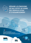 Réduire Les Émissions de Gaz À Effet de Serre Des Services d'Eau Et d'Assainissement: Aperçu Des Émissions Et de Leur Potentiel de Réduction Illustré By Alexandre Alix (Editor), Laurent Bellet (Editor), Corinne Trommsdorff (Editor) Cover Image