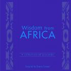 Wisdom from Africa: A Collection of Proverbs Cover Image