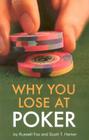 Why You Lose at Poker By Russell Fox, Scott T. Harker Cover Image