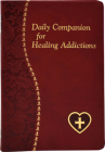 Daily Companion for Healing Addictions (Spiritual Life) Cover Image