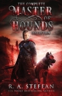 The Complete Master of Hounds Collection By R. a. Steffan Cover Image