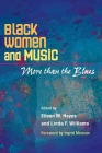 Black Women and Music: More Than the Blues (African American Music in Culture) Cover Image