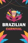 Brazilian Carnival Notebook: Brazilian Carnival 2020/120 pages/6/9, Soft Cover, Matte Finish By Brazilian Carnival Journals Cover Image
