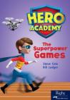 The Superpower Games: Leveled Reader Set 11 Level P By Hmh Hmh (Prepared by) Cover Image