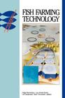 Fish Farming Technology By H. Reinersten, Dahle, L. Jorgensen Cover Image