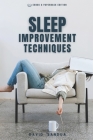 Sleep Improvement Techniques By David Sandua Cover Image