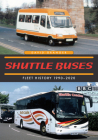 Shuttle Buses: A Fleet History 1990-2020 Cover Image