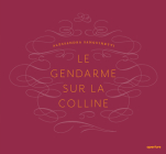 Alessandra Sanguinetti: Le Gendarme Sur La Colline By Alessandra Sanguinetti (Photographer), Susan Bright (Text by (Art/Photo Books)) Cover Image