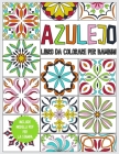 Azulejo - Libro da colorare per bambini: libro dei colori per bambini da 6 anni - 45 Azulejos per la colorazione - libro da colorare antistress e prom By Cmr Creativity Publications Cover Image