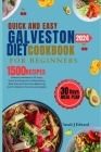 Galveston diet cookbook for beginners quick and easy 2024: Embrace wellness in 30 Days: quick and easy anti-inflammatory meal plan and hormone balanci Cover Image
