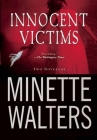 Innocent Victims: Two Novellas By Minette Walters Cover Image
