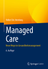 Managed Care: Neue Wege Im Gesundheitsmanagement By Volker Eric Amelung Cover Image