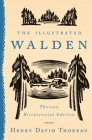 The Illustrated Walden: Thoreau Bicentennial Edition By Henry David Thoreau Cover Image