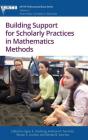 Building Support for Scholarly Practices in Mathematics Methods (hc) (Association of Mathematics Teacher Educators) Cover Image
