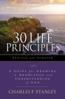 30 Life Principles, Revised and Updated: A Guide for Growing in Knowledge and Understanding of God (Life Principles Study) By Charles F. Stanley Cover Image