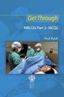 Get Through Mrcog Part 2: McQs By Paul Ayuk Cover Image