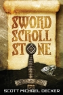 Sword Scroll Stone By Scott Michael Decker Cover Image