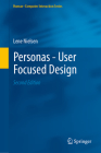 Personas - User Focused Design (Human-Computer Interaction) By Lene Nielsen Cover Image