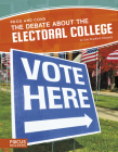 The Debate about the Electoral College By Sue Bradford Edwards Cover Image