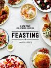 Feasting: A New Take on Jewish Cooking Cover Image