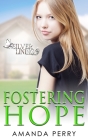 Fostering Hope (Silver Lining #1) By Amanda Perry Cover Image