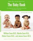 The Sears Baby Book, Revised Edition: Everything You Need to Know About Your Baby from Birth to Age Two Cover Image