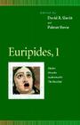 Euripides, 1: Medea, Hecuba, Andromache, the Bacchae (Penn Greek Drama #1) By David R. Slavitt (Editor), Palmer Bovie (Editor), Eleanor Wilner (Contribution by) Cover Image