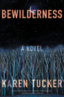 Bewilderness: A Novel Cover Image