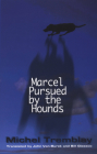 Marcel Pursued by the Hounds By Michel Tremblay, John Van Burek (Translator), Bill Glassco (Translator) Cover Image