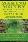 Making Money is Not Illegal, Immoral, or Fattening Cover Image