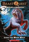 The Amulet of Avantia: Luna the Moon Wolf Cover Image