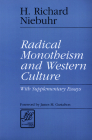 Radical Monotheism and Western Culture: With Supplementary Essays (Library of Theological Ethics) By H. Richard Niebuhr, James M. Gustafson (Foreword by), Robin W. Lovin (Introduction by) Cover Image