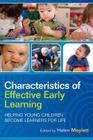 Characteristics of Effective Early Learning: Helping Young Children Become Learners for Life By Helen Moylett Cover Image
