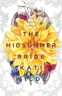The Midsummer Bride: A Dead Lands Fantasy Romance By Kati Wilde Cover Image