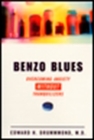 Benzo Blues: Overcoming Anxiety Without Tranquilizers By Edward H. Drummond Cover Image