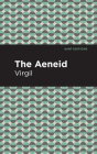 The Aeneid By Virgil, Mint Editions (Contribution by) Cover Image