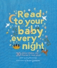 Read to Your Baby Every Night: 30 classic lullabies to read aloud (Stitched Storytime) By Chloe Giordano (Illustrator), Lucy Brownridge (Editor) Cover Image