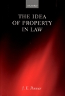 The Idea of Property in Law By J. E. Penner Cover Image