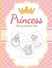 Princess Coloring Book For Kids: For Girls Ages 3-9 - Toddlers - Activity Set - Crafts and Games Cover Image