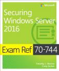 Exam Ref 70-744 Securing Windows Server 2016 Cover Image