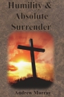 Humility & Absolute Surrender By Andrew Murray Cover Image