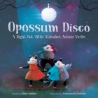 Opossum Disco: A Night Out With Alphabet Action Verbs Cover Image