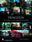 Princeton: History and Architecture By Marilyn Menago Cover Image