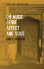 On Music, Sense, Affect and Voice (Reading Augustine) By Carol Harrison, Miles Hollingworth (Editor) Cover Image