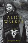Alice Walker: A Life By Evelyn C. White Cover Image
