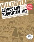 Comics and Sequential Art: Principles and Practices from the Legendary Cartoonist By Will Eisner Cover Image