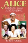 Alice: Life Behind the Counter in Mel's Greasy Spoon (A Guide to the Feature Film, the TV Series, and More) Cover Image